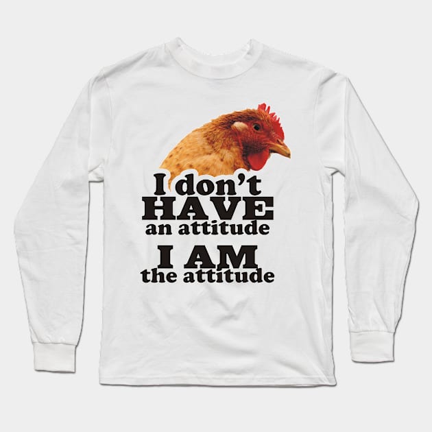 Chicken with Attitude Long Sleeve T-Shirt by colorful